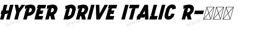HYPER DRIVE Italic R字体转换